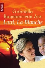 Lotti, La Blanche Cover des Buches Lotti, La Blanche (ISBN: 9783426781517)