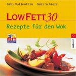 Low Fett 30 - Rezepte für den Wok Cover des Buches Low Fett 30 - Rezepte für den Wok (ISBN: 9783517068244)