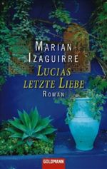 Lucias letzte Liebe Cover des Buches Lucias letzte Liebe (ISBN: 9783442465132)