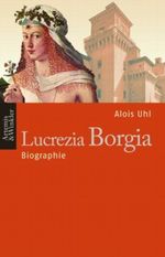 Lucrezia Borgia Cover des Buches Lucrezia Borgia (ISBN: 9783491350212)