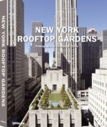 Luxury Rooftop Gardens New York Cover des Buches Luxury Rooftop Gardens New York (ISBN: 9783832794712)