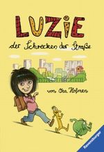 Luzie, der Schrecken der Straße Cover des Buches Luzie, der Schrecken der Straße (ISBN: 9783473524563)