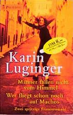 Männer fallen nicht vom Himmel/Wer fliegt schon noch auf Machos Cover des Buches Männer fallen nicht vom Himmel/Wer fliegt schon noch auf Machos (ISBN: 9783453157828)