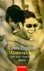Männerzirkus. ( Alte Kuh - Neue Kuh). Cover des Buches Männerzirkus. ( Alte Kuh - Neue Kuh). (ISBN: 9783442445561)