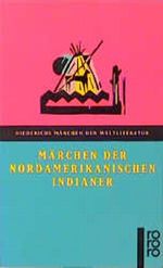 Märchen der nordamerikanischen Indianer Cover des Buches Märchen der nordamerikanischen Indianer (ISBN: 9783499350610)
