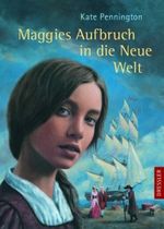 Maggies Aufbruch in die Neue Welt Cover des Buches Maggies Aufbruch in die Neue Welt (ISBN: 9783791516073)