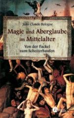 Magie und Aberglauben im Mittelalter Cover des Buches Magie und Aberglauben im Mittelalter (ISBN: 9783491690714)