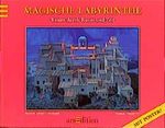 Magische Labyrinthe - Reisen durch Raum und Zeit Cover des Buches Magische Labyrinthe - Reisen durch Raum und Zeit (ISBN: 9783760718354)