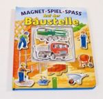 Magnetspielspaß Auf der Baustelle Cover des Buches Magnetspielspaß Auf der Baustelle (ISBN: 9783867756341)