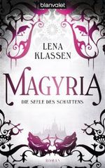 Magyria - Die Seele des Schattens Cover des Buches Magyria - Die Seele des Schattens (ISBN: 9783442268948)