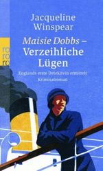 Maisie Dobbs - Verzeihliche Lügen Cover des Buches Maisie Dobbs - Verzeihliche Lügen (ISBN: 9783499243257)