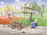 Malas kunterbunte Welt Cover des Buches Malas kunterbunte Welt (ISBN: 9783898582049)