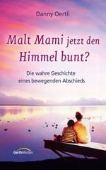Malt Mami jetzt den Himmel bunt? Cover des Buches Malt Mami jetzt den Himmel bunt? (ISBN: 9783865913296)