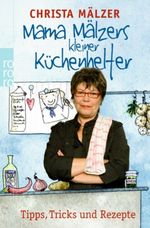 Mama Mälzers kleiner Küchenhelfer Cover des Buches Mama Mälzers kleiner Küchenhelfer (ISBN: 9783499624803)