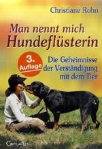 Man nennt mich Hundeflüsterin Cover des Buches Man nennt mich Hundeflüsterin (ISBN: 9783905319880)