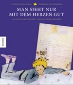 Man sieht nur mit dem Herzen gut Cover des Buches Man sieht nur mit dem Herzen gut (ISBN: 9783896601841)