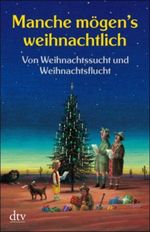 Manche mögen's weihnachtlich Cover des Buches Manche mögen's weihnachtlich (ISBN: 9783423210263)