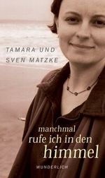 Manchmal rufe ich in den Himmel Cover des Buches Manchmal rufe ich in den Himmel (ISBN: 9783805207706)