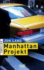 Manhattan-Projekt Cover des Buches Manhattan-Projekt (ISBN: 9783404258307)
