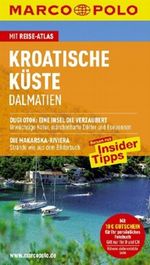 MARCO POLO Reiseführer Kroatische Küste Cover des Buches MARCO POLO Reiseführer Kroatische Küste (ISBN: 9783829704649)