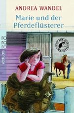 Marie und der Pferdeflüsterer Cover des Buches Marie und der Pferdeflüsterer (ISBN: 9783499213625)