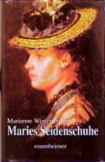 Maries Seidenschuhe Cover des Buches Maries Seidenschuhe (ISBN: 9783475528538)