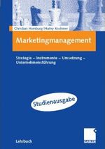 Marketingmanagement. Studienausgabe. Strategie - Instrumente - Umsetzung - Unternehmensführung Cover des Buches Marketingmanagement. Studienausgabe. Strategie - Instrumente - Umsetzung - Unternehmensführung (ISBN: 9783409125154)
