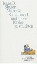 Massel und Schlamassel und andere Kindergeschichten Cover des Buches Massel und Schlamassel und andere Kindergeschichten (ISBN: 9783446143685)