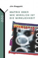 Matrix oder Wie wirklich ist die Wirklichkeit Cover des Buches Matrix oder Wie wirklich ist die Wirklichkeit (ISBN: 9783499621697)