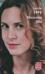 Mauvaise fille. Schlechte Tochter, französische Ausgabe Cover des Buches Mauvaise fille. Schlechte Tochter, französische Ausgabe (ISBN: 9782253134244)