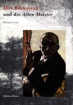 Max Beckmann und die Alten Meister Cover des Buches Max Beckmann und die Alten Meister (ISBN: 9783926318770)