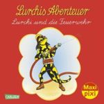 Maxi-Pixi 113: Lurchis Abenteuer: Lurchi und die Feuerwehr Cover des Buches Maxi-Pixi 113: Lurchis Abenteuer: Lurchi und die Feuerwehr (ISBN: 9783551046130)