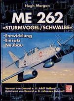 Me 262 'Sturmvogel/Schwalbe' Cover des Buches Me 262 'Sturmvogel/Schwalbe' (ISBN: 9783613017573)