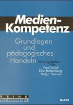 Medienkompetenz: Grundlagen und pädagogisches Handeln Cover des Buches Medienkompetenz: Grundlagen und pädagogisches Handeln (ISBN: 9783929061383)