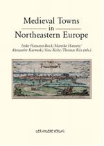 Medieval Towns in Northeastern Europe Cover des Buches Medieval Towns in Northeastern Europe (ISBN: 9783899595772)