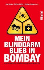 Mein Blinddarm blieb in Bombay Cover des Buches Mein Blinddarm blieb in Bombay (ISBN: 9783492300056)