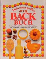 Mein erstes großes Backbuch I Cover des Buches Mein erstes großes Backbuch I (ISBN: 9783788605827)
