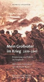 Mein Großvater im Krieg 1939-1945 Cover des Buches Mein Großvater im Krieg 1939-1945 (ISBN: 9783943425024)