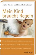 Mein Kind braucht Regeln Cover des Buches Mein Kind braucht Regeln (ISBN: 9783811226258)