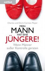 Mein Mann hat eine Jüngere! Cover des Buches Mein Mann hat eine Jüngere! (ISBN: 9783280053867)