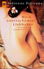 Mein unverschämter Liebhaber Cover des Buches Mein unverschämter Liebhaber (ISBN: 9783453173255)