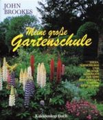 Meine große Gartenschule Cover des Buches Meine große Gartenschule (ISBN: 9783884723975)