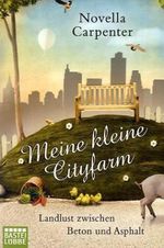Meine kleine Cityfarm Cover des Buches Meine kleine Cityfarm (ISBN: 9783404606573)
