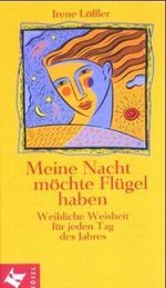 Meine Nacht möchte Flügel haben Cover des Buches Meine Nacht möchte Flügel haben (ISBN: 9783466365777)