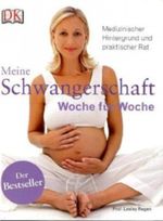 Meine Schwangerschaft Woche für Woche Cover des Buches Meine Schwangerschaft Woche für Woche (ISBN: 9783831017362)