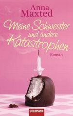 Meine Schwester und andere Katastrophen Cover des Buches Meine Schwester und andere Katastrophen (ISBN: 9783442464104)