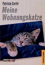 Meine Wohnungskatze : e. Ratgeber. Cover des Buches Meine Wohnungskatze : e. Ratgeber. (ISBN: 9783581665363)