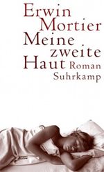 Meine zweite Haut Cover des Buches Meine zweite Haut (ISBN: 9783518416143)