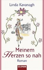 Meinem Herzen so nah Cover des Buches Meinem Herzen so nah (ISBN: 9783442466009)