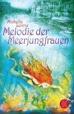 Melodie der Meerjungfrauen Cover des Buches Melodie der Meerjungfrauen (ISBN: 9783596810963)
